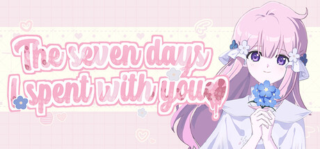 The seven days i spent with you